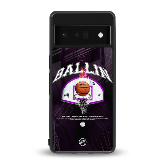 ballin back phone cover | glass case for google pixel 6 pro