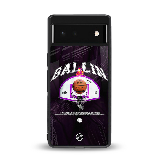 ballin back phone cover | glass case for Google Pixel 6A