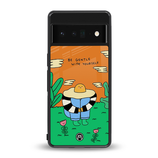 be gentle with yourself back phone cover | glass case for google pixel 6 pro