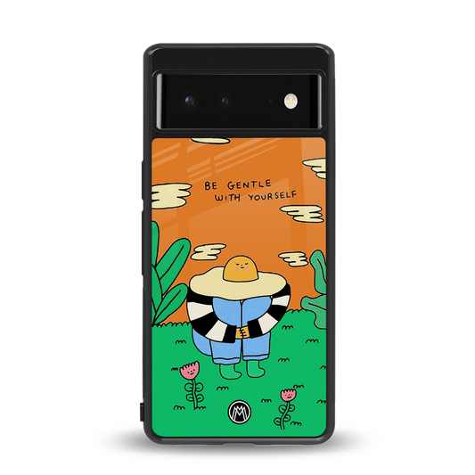 be gentle with yourself back phone cover | glass case for Google Pixel 6A