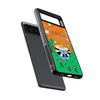 be gentle with yourself back phone cover | glass case for Google Pixel 6A