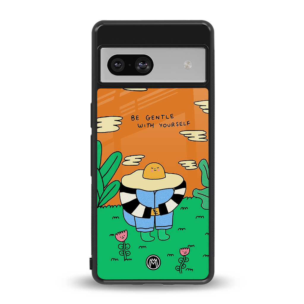 be gentle with yourself back phone cover | glass case for Google Pixel 7