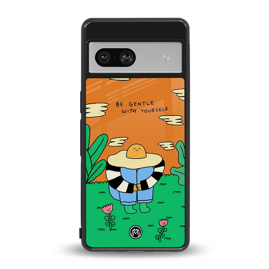 be gentle with yourself back phone cover | glass case for Google Pixel 7