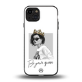 be your queen back phone cover | glass case for iphone 15