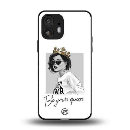 be your queen back phone cover | glass case for nothing phone 2