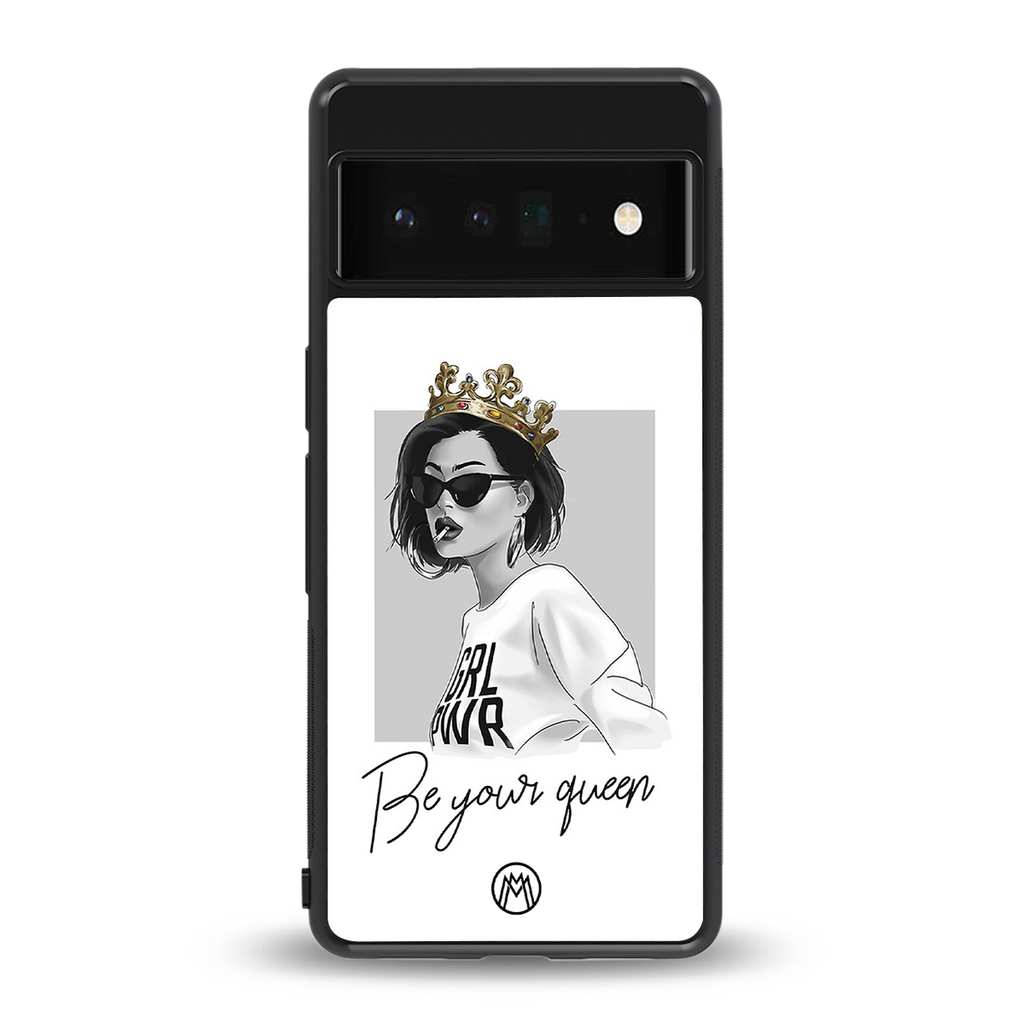 be your queen back phone cover | glass case for google pixel 6 pro