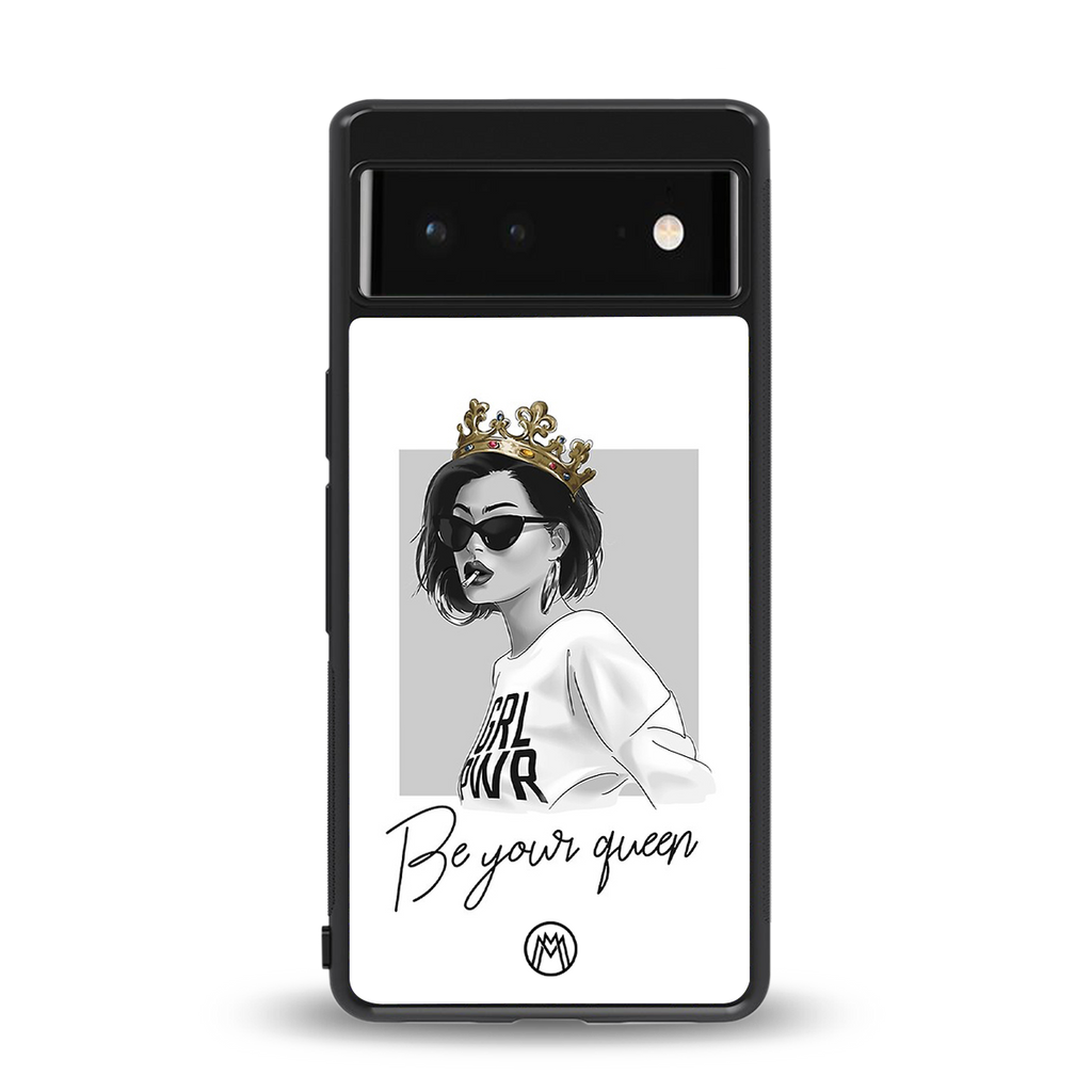 be your queen back phone cover | glass case for google pixel 6