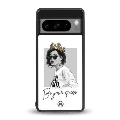 be your queen back phone cover | glass case for google pixel 8 pro