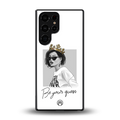 be your queen back phone cover | glass case for samsung galaxy s25 ultra
