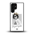 be your queen back phone cover | glass case for samsung galaxy s25 ultra