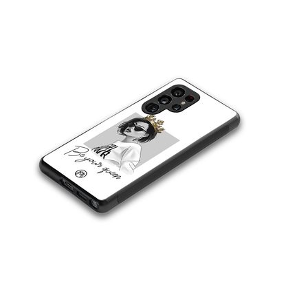 be your queen back phone cover | glass case for samsung galaxy s25 ultra