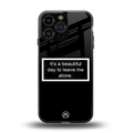 beautiful day to leave me alone black back phone cover | glass case for iphone 13 pro max