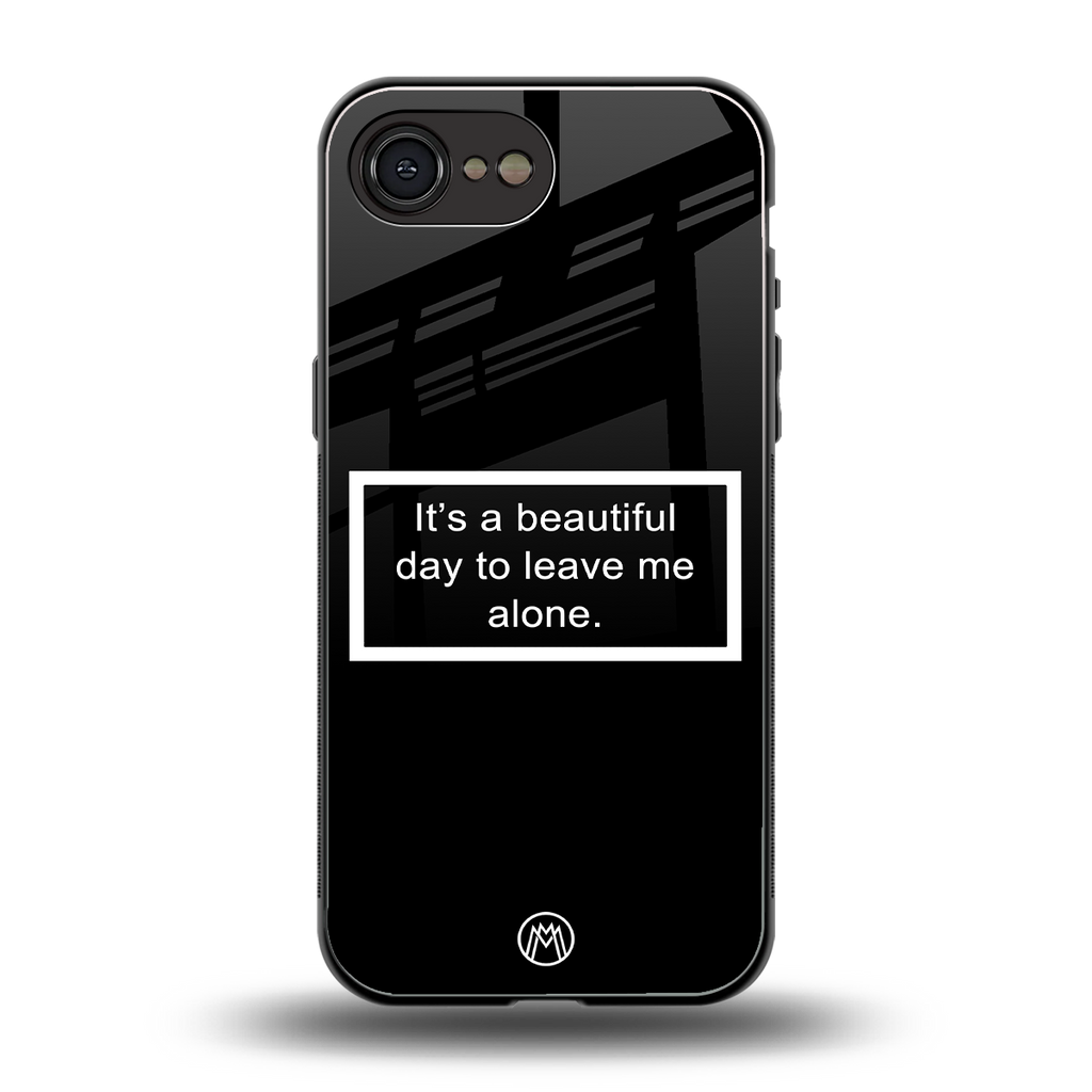 beautiful day to leave me alone black back phone cover | glass case for iphone 16e