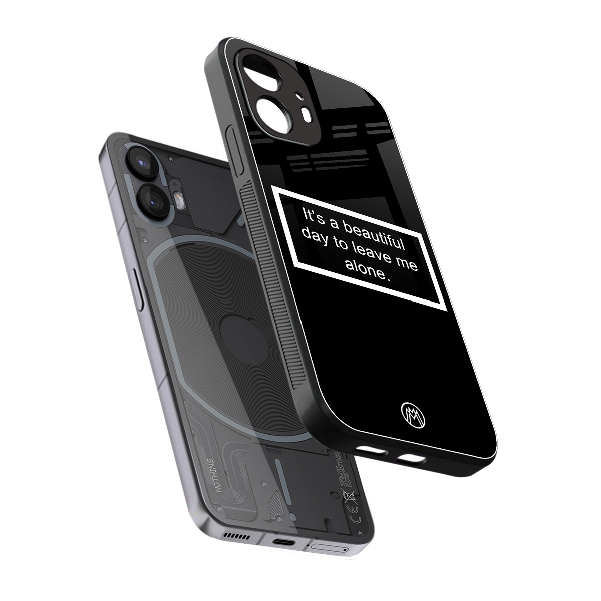 beautiful day to leave me alone black back phone cover | glass case for nothing phone 2