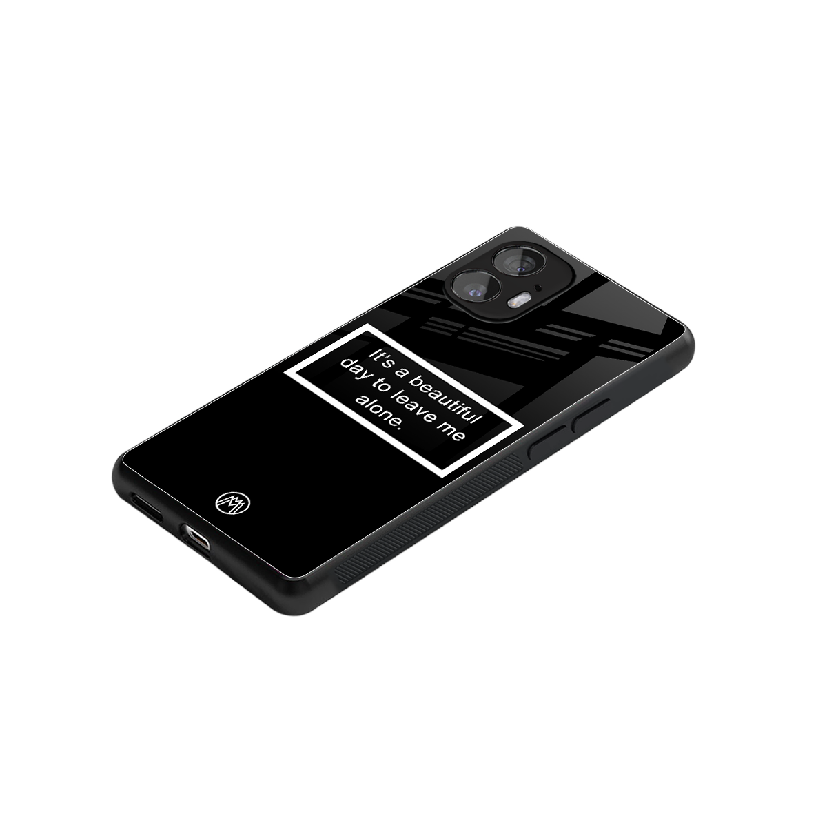 beautiful day to leave me alone black back phone cover | glass case for nothing phone 2