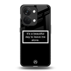 beautiful day to leave me alone black back phone cover | glass case for oneplus nord 3