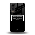 beautiful day to leave me alone black back phone cover | glass case for oneplus nord ce 4 lite