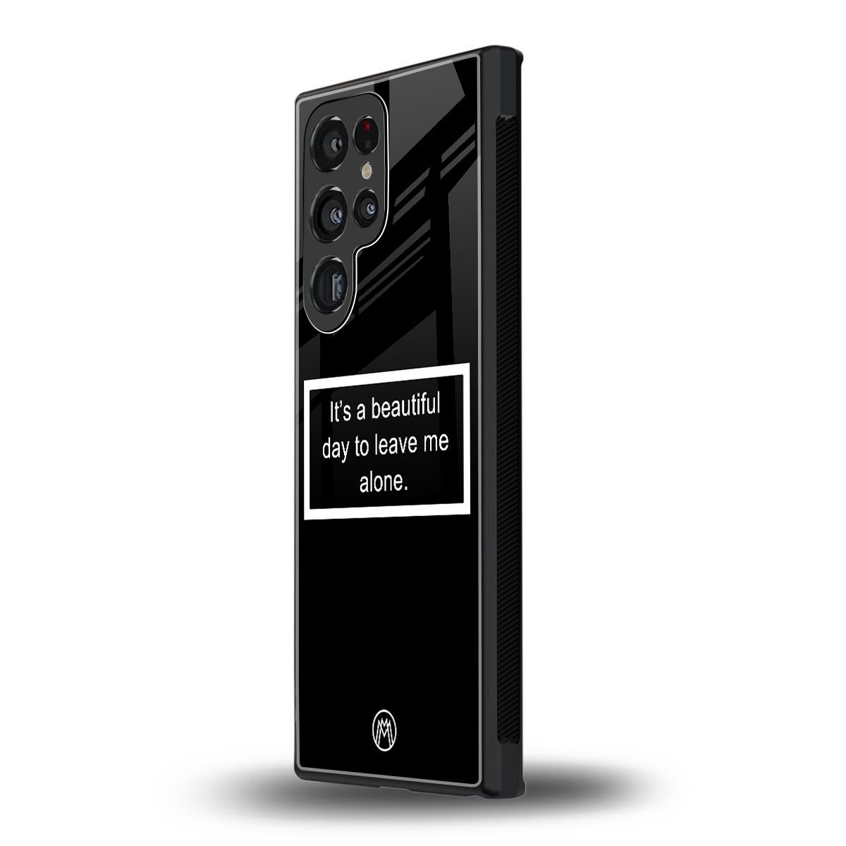 beautiful day to leave me alone black back phone cover | glass case for samsung galaxy s24 ultra