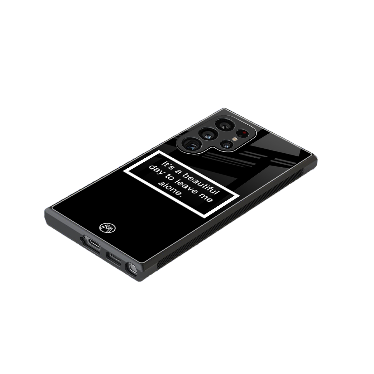 beautiful day to leave me alone black back phone cover | glass case for samsung galaxy s24 ultra