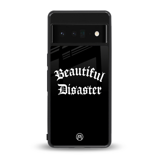 beautiful disaster back phone cover | glass case for google pixel 6 pro