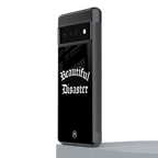 beautiful disaster back phone cover | glass case for google pixel 6 pro