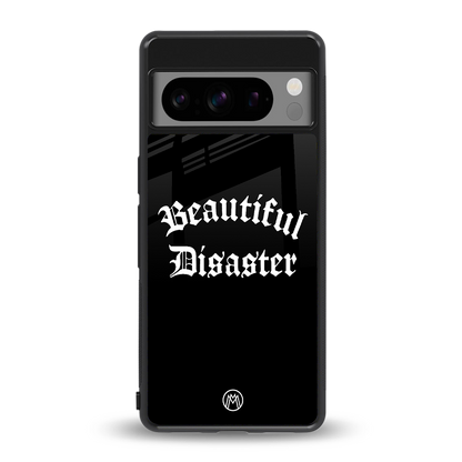 beautiful disaster back phone cover | glass case for google pixel 8 pro