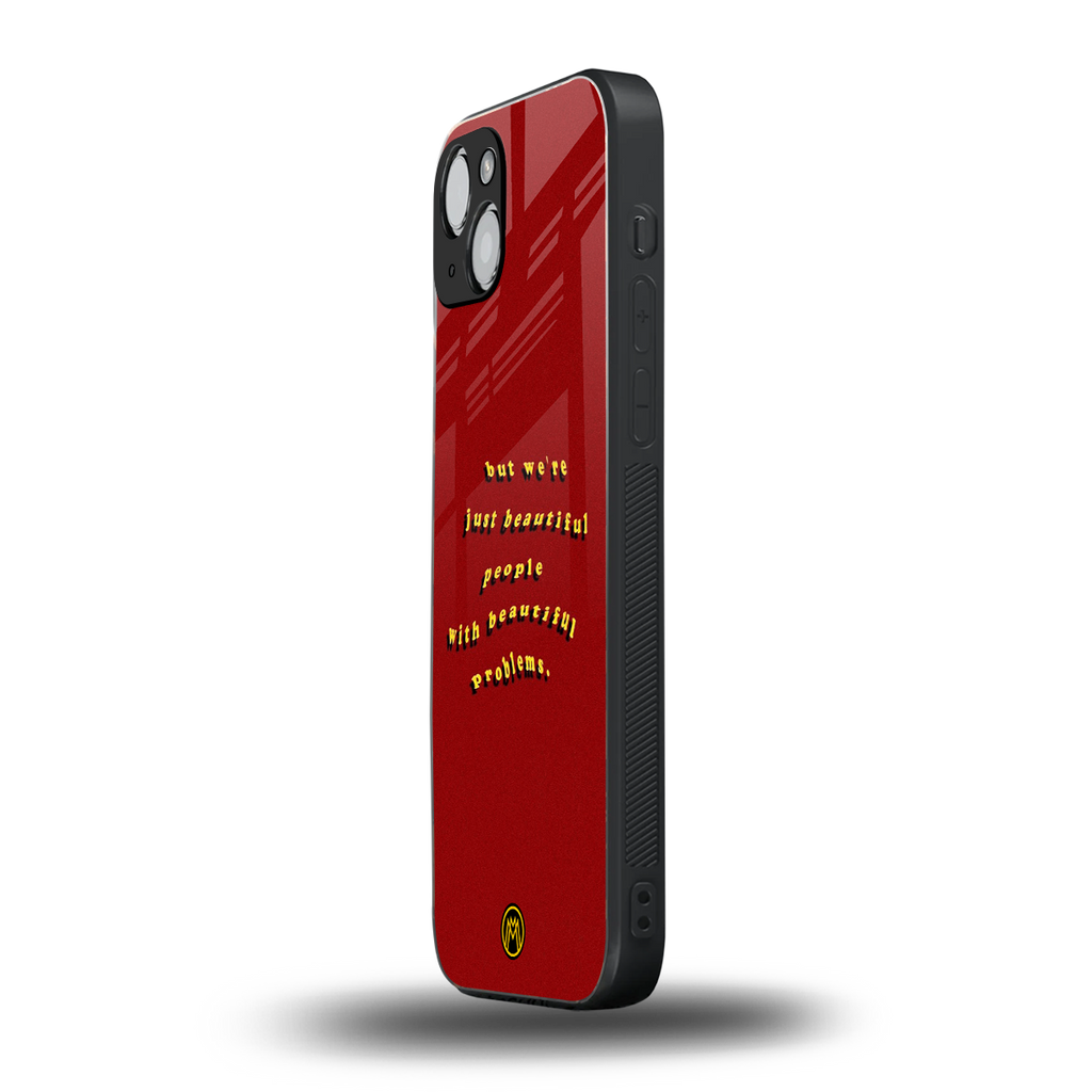 beautiful people with beautiful problems back phone cover | glass case for iphone 14 plus