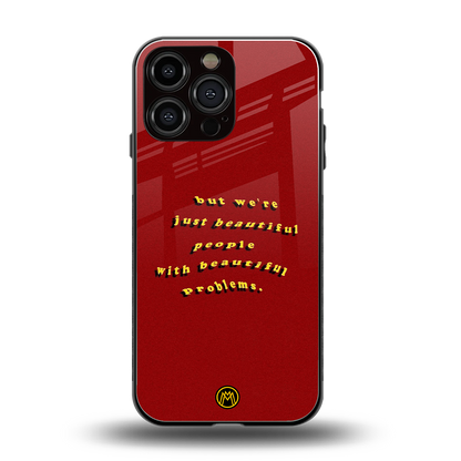 beautiful people with beautiful problems back phone cover | glass case for iphone 14 pro max