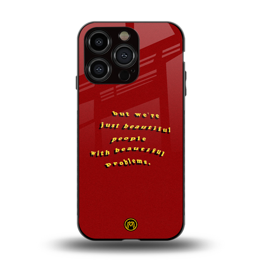 beautiful people with beautiful problems back phone cover | glass case for iphone 14 pro