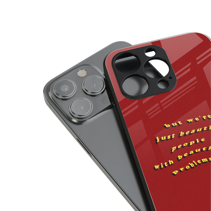 beautiful people with beautiful problems back phone cover | glass case for iphone 13 pro max