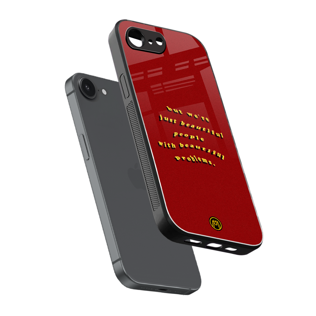 beautiful people with beautiful problems back phone cover | glass case for iphone 16e