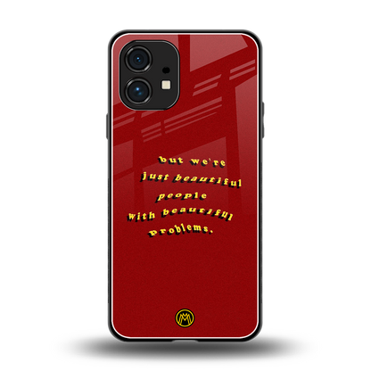 beautiful people with beautiful problems back phone cover | glass case for nothing phone 1