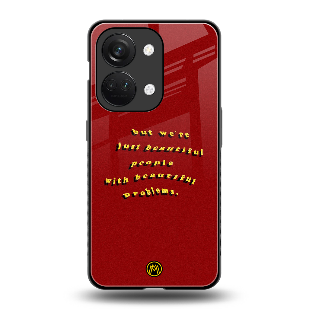 beautiful people with beautiful problems back phone cover | glass case for oneplus nord 3