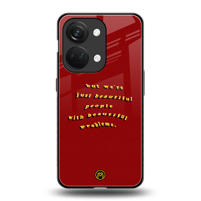 beautiful people with beautiful problems back phone cover | glass case for oneplus nord 3