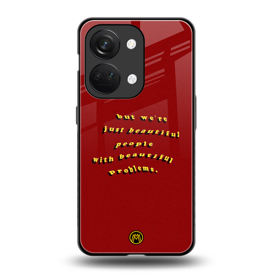 beautiful people with beautiful problems back phone cover | glass case for oneplus nord 3