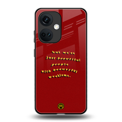 beautiful people with beautiful problems back phone cover | glass case for oneplus nord ce 3