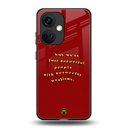 beautiful people with beautiful problems back phone cover | glass case for oneplus nord ce 3