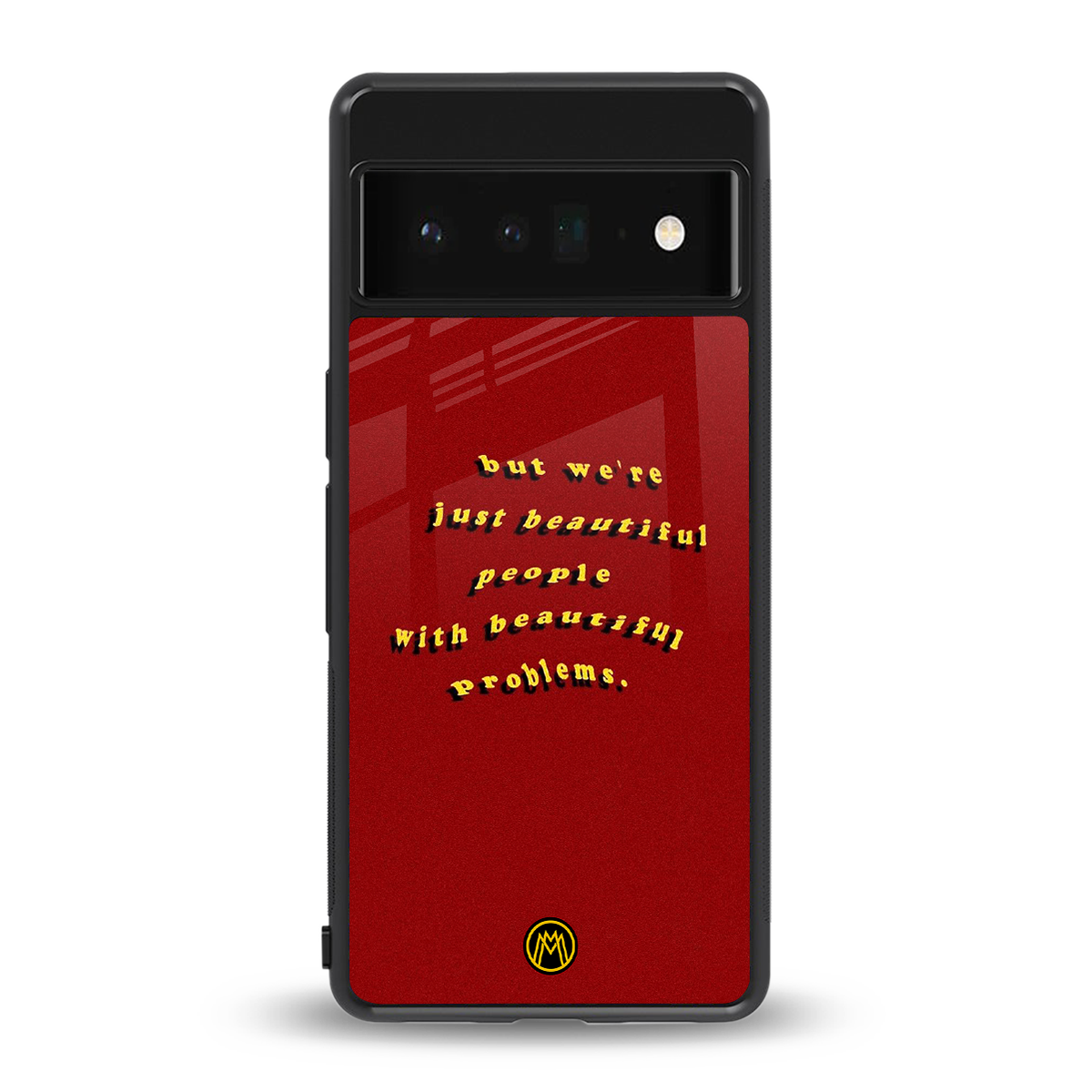 beautiful people with beautiful problems back phone cover | glass case for google pixel 6 pro