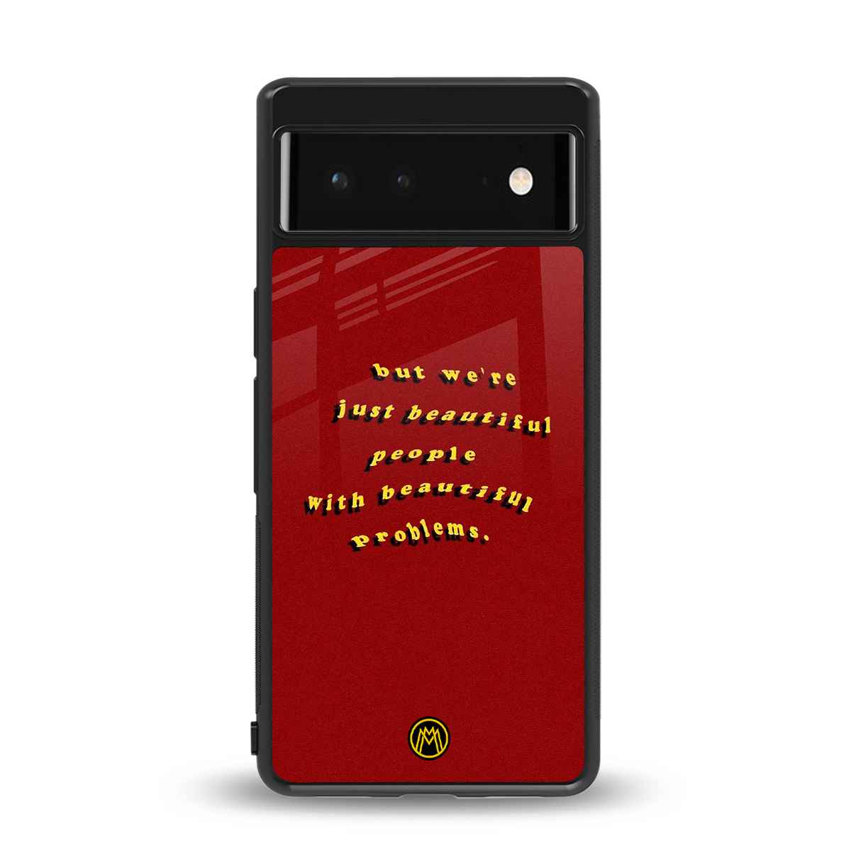 beautiful people with beautiful problems back phone cover | glass case for google pixel 6