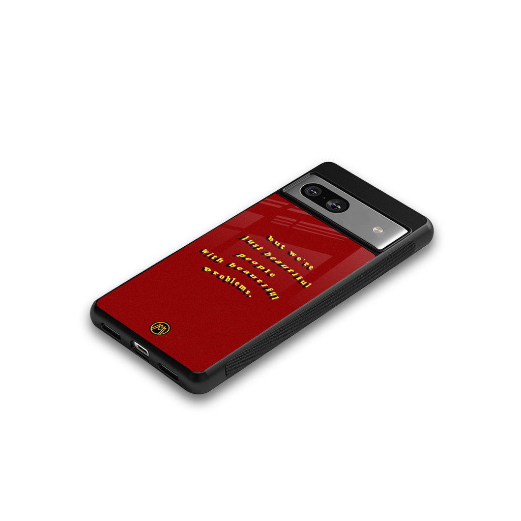 beautiful people with beautiful problems back phone cover | glass case for Google Pixel 7
