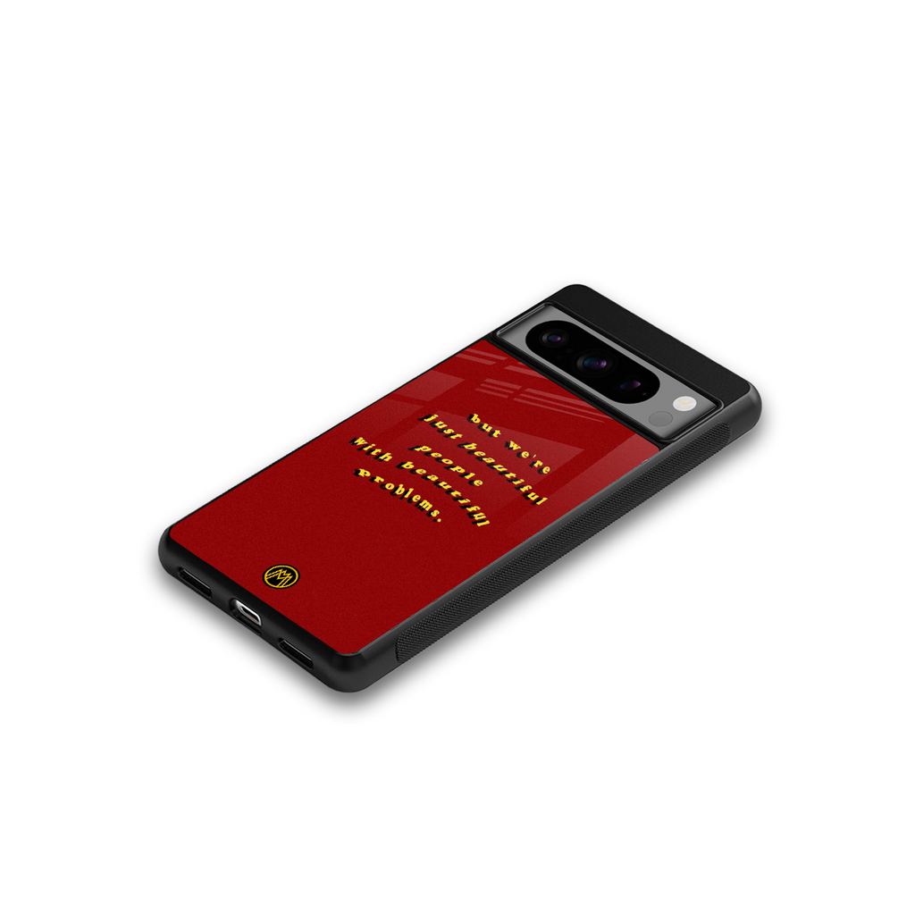 beautiful people with beautiful problems back phone cover | glass case for google pixel 8 pro