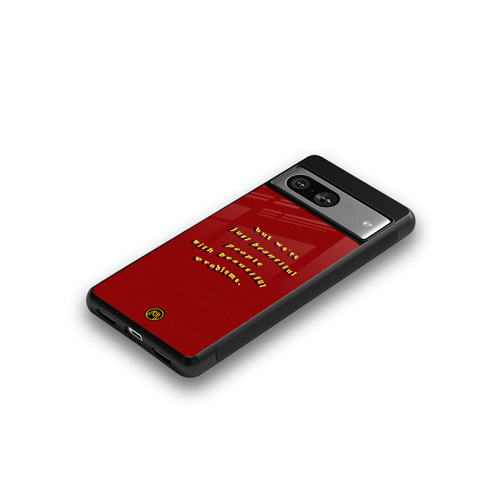 beautiful people with beautiful problems back phone cover | glass case for Google Pixel 8