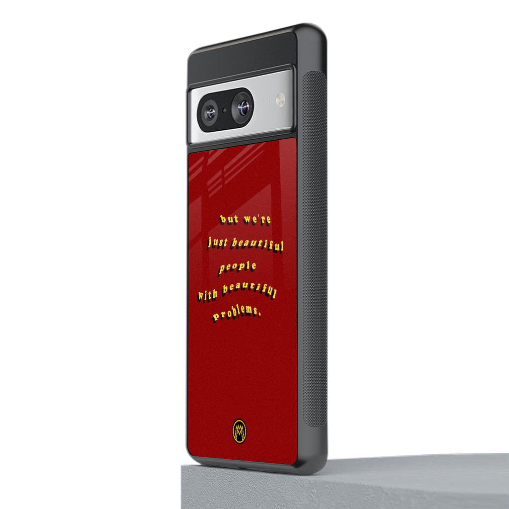beautiful people with beautiful problems back phone cover | glass case for Google Pixel 8