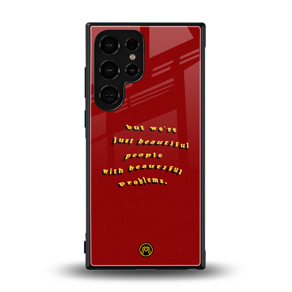 beautiful people with beautiful problems back phone cover | glass case for samsung galaxy s24 ultra