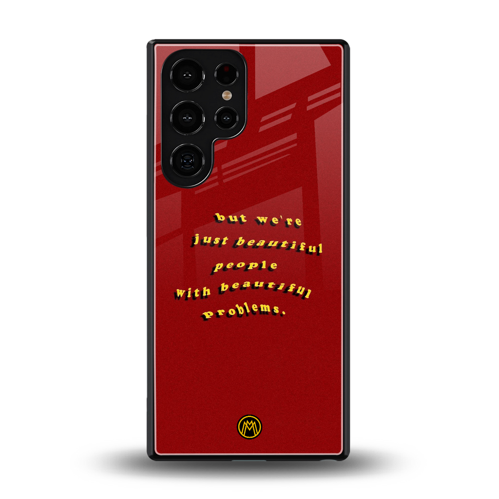 beautiful people with beautiful problems back phone cover | glass case for samsung galaxy s25 ultra