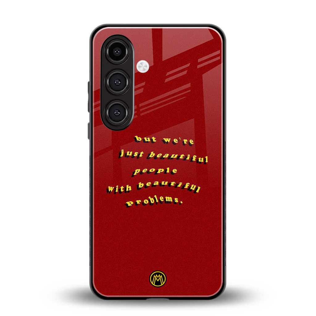 beautiful people with beautiful problems back phone cover | glass case for samsung galaxy s23