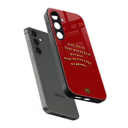 beautiful people with beautiful problems back phone cover | glass case for samsung galaxy s24 plus
