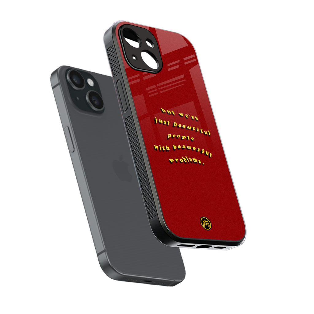 beautiful people with beautiful problems back phone cover | glass case for iphone 15