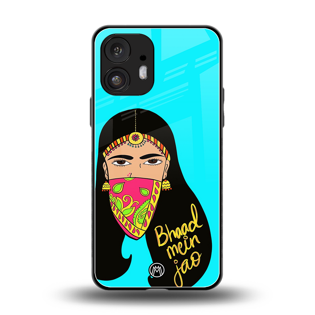 bhaad mein jao back phone cover | glass case for nothing phone 2