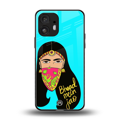 bhaad mein jao back phone cover | glass case for nothing phone 2
